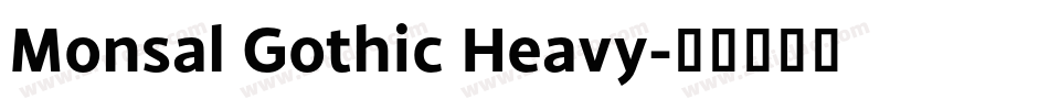 Monsal Gothic Heavy字体转换
